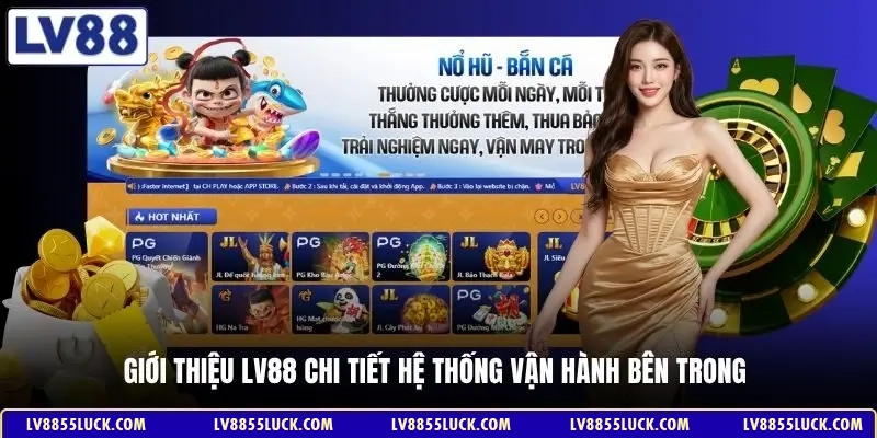 Giới thiệu LV88 chi tiết hệ thống vận hành bên trong